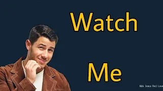 Nick Jonas - Watch Me (Lyrics)  From the Movie  "Ferdinand"