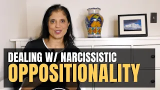 Dealing with the narcissist's oppositionality