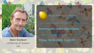 [Dave Goulson] Averting the Insect Apocalypse