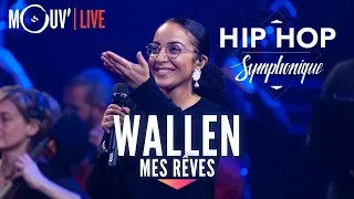 WALLEN : "Mes rêves" (live @ Hip Hop Symphonique 3)