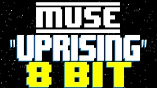 Uprising [8 Bit Tribute to Muse] - 8 Bit Universe