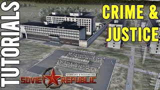 Complete Crime and Justice Guide | Tutorial | Workers & Resources: Soviet Republic Guides