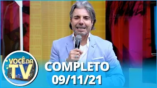 Você na TV (09/11/21) | Completo: mulher quer perdão por traição; jovem procura madrastra