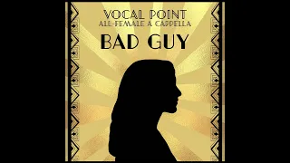Bad Guy - University of Rochester Vocal Point