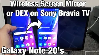 Galaxy Note 20: Wireless Screen Mirror & Samsung DEX on Sony Bravia Smart TV