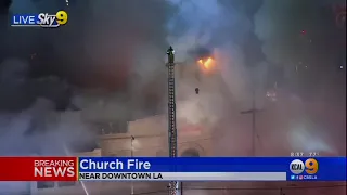 CBS LA: LAFD Battles Greater Alarm Fire in Vacant Downtown L.A. Church