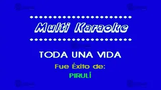 Toda Una Vida - Multikaraoke ► Éxito De Víctor Yturbe "El Pirulí"