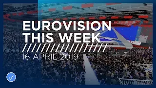 Eurovision This Week: 16 April 2019