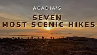 Exploring Acadia: The Seven Most Scenic Hikes
