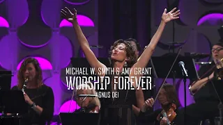 Michael W  Smith feat Amy Grant    Agnus Dei Worship  Forever 2021