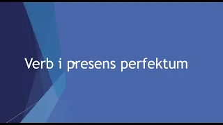 Verb i presens perfektum