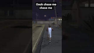 OOH Chase me Chase me! Nobody fucks with CJ 😎😎