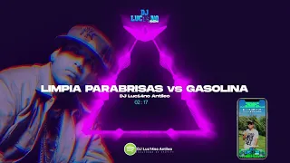 LIMPIA PARABRISAS vs GASOLINA - DJ Luc14no Antileo - DADDY YANKEE