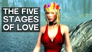 Skyrim - the 5 Stages of Love