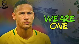 Neymar Jr ► We Are One | Skills & Goals - Brazil | HD