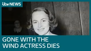 Gone With The Wind actress Dame Olivia de Havilland dies aged 104 | ITV News