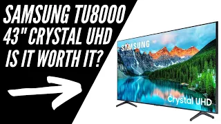 Samsung 43 inch Crystal UHD TU8000 - Is It Worth It?