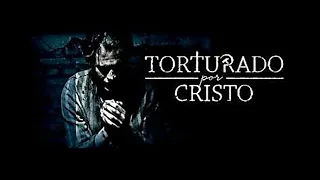 Torturado por amar a Cristo (Película)