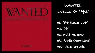 씨엔블루 (CNBLUE) - WANTED | Full Album