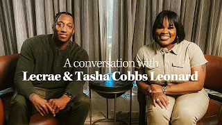 Mental Health, The Church, & Christian Music | A Conversation with Lecrae & Tasha Cobbs Leonard