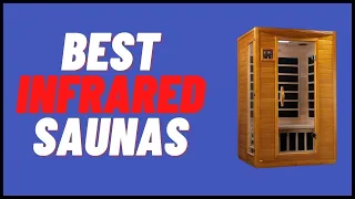 5 Best Infrared Saunas (2023) | Reviews & Buying Guide!