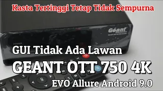 Full Review Geant OTT 750 4K EVO Allure Receiver Dukungan Dolby Atmos HDR Dual Tuner Kasta Tertinggi