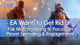 EA Wants to Get Rid of Fair Matchmaking to Focus on Player Spending & Engagement