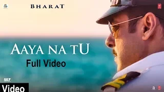 AAYA NA TU Full Video Song - Salman Khan - Katrina Kaif  - BHARAT