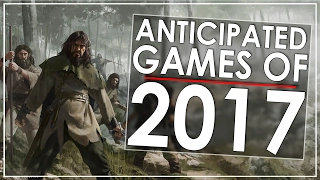 Top 10 Most Anticipated Games of 2017