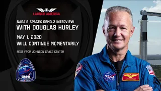 NASA SpaceX DM2 - Douglas Hurley Interviews