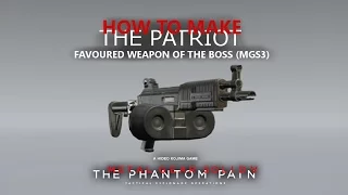 MGSV: TPP - How to Make The Patriot - The Boss Weapon From MGS3