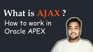 How to Works AJAX  in Oracle APEX | AJAX | ORACLE APEX