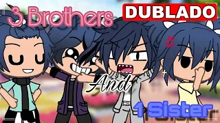 3 Brothers and 1 Sister | Mini Movie [WITH VOICES] Gacha Life