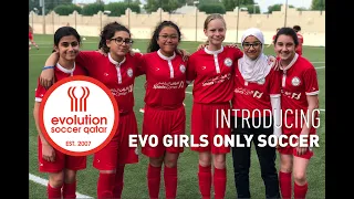 Evolution Soccer- Introducing Qatar's Largest Girl's Only Soccer Programme