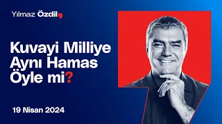 Kuvayi Milliye Aynı Hamas Öyle mi? - Yılmaz Özdil