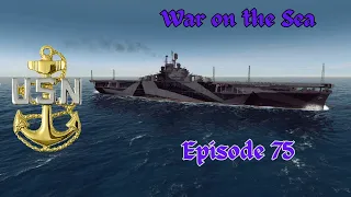 War on the Sea - USN Pacific Campaign - Episode 75: The Next Generation