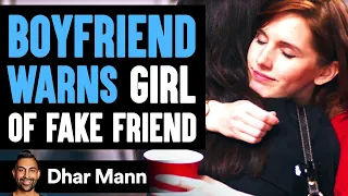 Girlfriend Gets Backstabbed By Her Own Best Friend | Dhar Mann