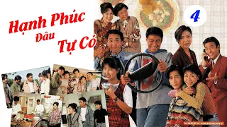 Hạnh Phúc Đâu Tự Có tập 4 | Cổ Thiên Lạc, Tuyên Huyên, Doãn Dương Minh | TVB