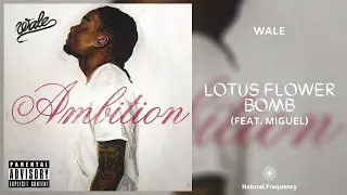 Wale ft Miguel - Lotus Flower Bomb (432Hz)