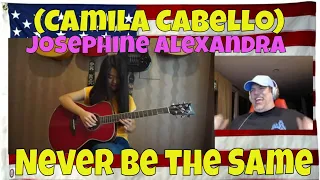 (Camila Cabello) Never Be the Same - Josephine Alexandra | Fingerstyle Guitar Cover - REACTION