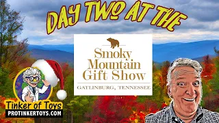 Wednesday - Smoky Mountain Gift Show Day 2: Let's Explore Together!