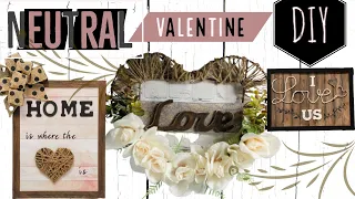 3 VALENTINE’S DAY HOME DECOR | DOLLAR TREE NEUTRAL DIY | Modern Farmhouse Valentine Decor DIYs