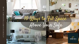 10 Above Sofa Decor Ideas That Will Blow Your Mind |  Above Sofa Decor | Living Room Decor