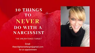 10 Things NEVER to do with a Narcissist