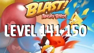 Angry Birds Blast - Level 141-150 - Gameplay/Walkthrough - iOS/Android