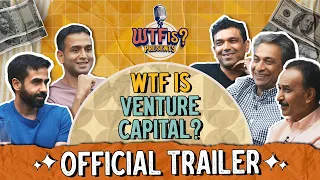 WTF is Venture Capital? Ft. Nikhil, Nithin, Rajan A., Prashanth P. & Karthik R.| Ep #9 Trailer