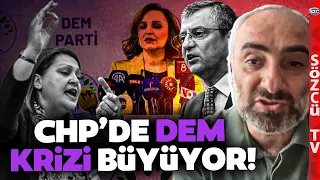 Burcu Köksal Özgür Özel'i Reddetmiş! İsmail Saymaz DEM Krizinin Yeni Detayı Anlattı