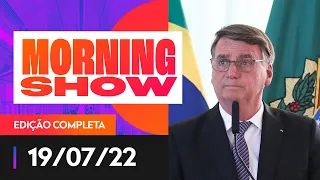 BOLSONARO COM EMBAIXADORES - MORNING SHOW - 19/07/22