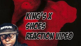 First Time Hearing | King's X | Shoes | REACTION VIDEO