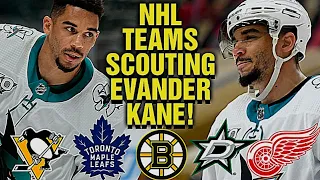 Evander Kane SCOUTED By Maple Leafs, Redwings, Penguins, Bruins, Stars, & Predators! Oilers?